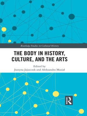 cover image of The Body in History, Culture, and the Arts